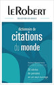 Le Robert Dictionnaire des Citations du Monde