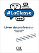 #LaClasse - Niveau B2 - Guide pedagogique