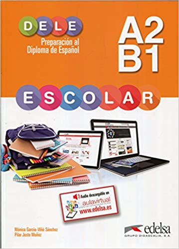 DELE A2/B1 Escolar (Preparacion Al Diploma De Espanol)