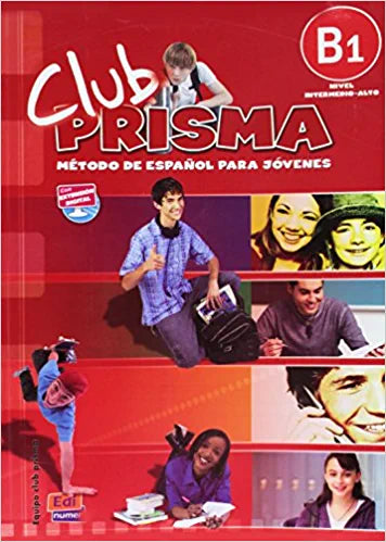 Club Prisma. Metodo de espanol para jovenes Nivel B1 Intermedio - Alto/