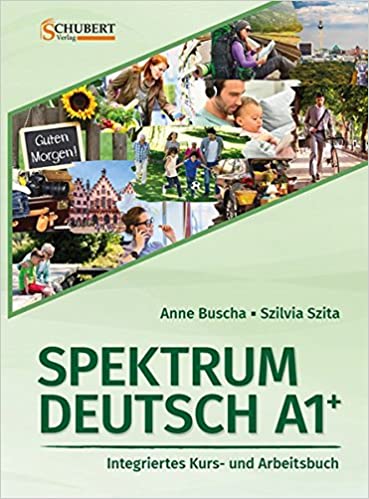 Spektrum Deutsch A1+: Integriertes Kurs- und Arbeitsbuch mit CD