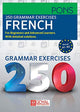 250 Grammar Exercises French (Niveau A1-B2)-Pons