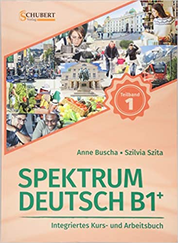 Spektrum Deutch B1+ Kurs  Und Arbeitsbuch Teilband 1