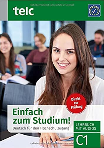 Einfach zum Studium! Deutsch für den Hochschulzugang Lehrbuch mit Audios C1