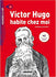 Victor Hugo habite chez moi – Livre + mp3