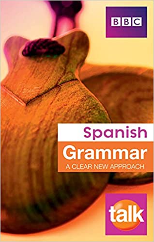 Talk Spanish Grammar - BBC Active