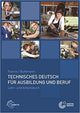 Technisches Deutsch für Ausbildung und Beruf Lehr- und Arbeitsbuch