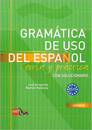 Gramática de uso del español: Teoría y práctica C1-C2