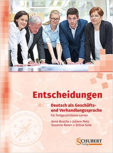 Entscheidungen: Entscheidungen: Deutsch als Geschafts-und Verhandlungssprache