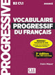 Vocabulaire progressif du français - Niveau avancé (B2/C1.1) - Livre + CD + Appli-web - 3ème édition