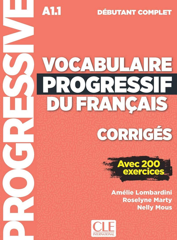 Vocabulaire Prog. Du Français - Niveau Débutant Complet - Corrigés - Nouvelle Couverture