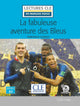La fabuleuse aventure des Bleus - Niveau 2/A2 - Lecture CLE en français facile - Livre + Audio téléchargeable