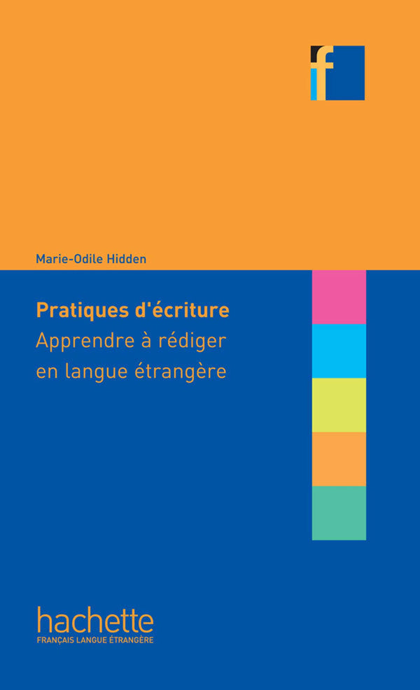 Collection F : Pratiques D'écriture - Apprendre À Rédiger En Langue Étrangère