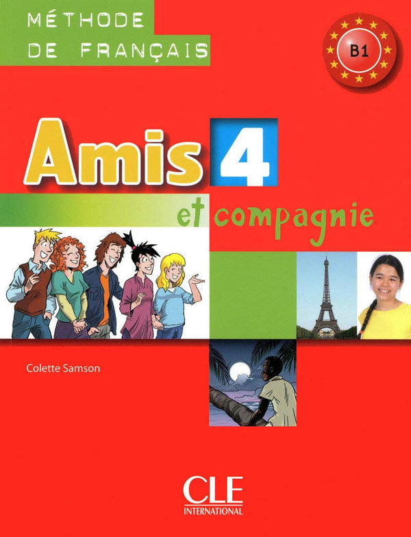 Amis Et Compagnie Niveau – 4 Livre De L'Élève