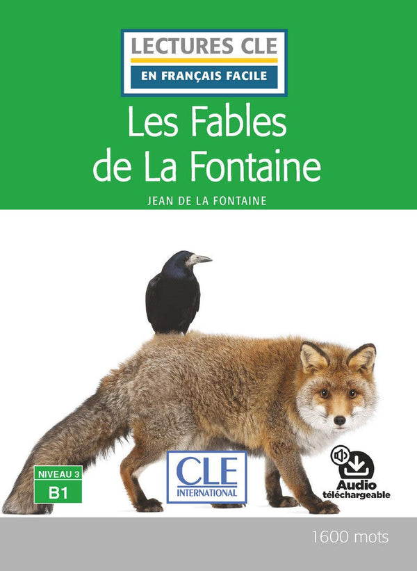 Les fables de la Fontaine - Niveau 3/B1- Livre + Audio téléchargeable