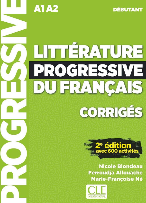 Littérature Prog. Du Français - Niveau Débutant - Corrigés - 2Ème Édition - Nouvelle Cou.