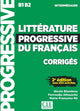 Littérature Prog. Du Français - Niveau Intermédiaire - Corrigés - 2Ème Édition - Nouvelle Cou.