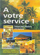 A Votre Service 1 Textbook with Audis Downloadable