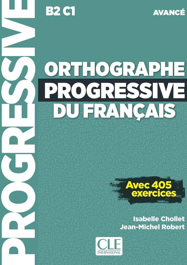 Orthographe Progressive Du Francais - Niveau Avancé (B2/C1) - Livre + Cd + Livre-Web - Nouvelle Couverture