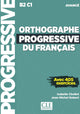 Orthographe Progressive Du Francais - Niveau Avancé (B2/C1) - Livre + Cd + Livre-Web - Nouvelle Couverture