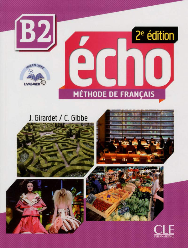 Echo - Niveau B2 - Livre de l'élève + CD + Livre-web - 2ème édition