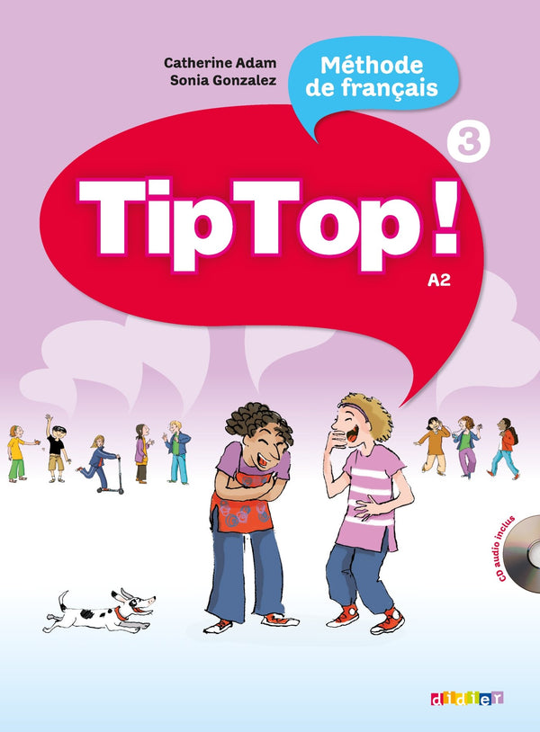 Tip Top ! 3 – Niveau A2 Livre De L'Élève + Cd Audio