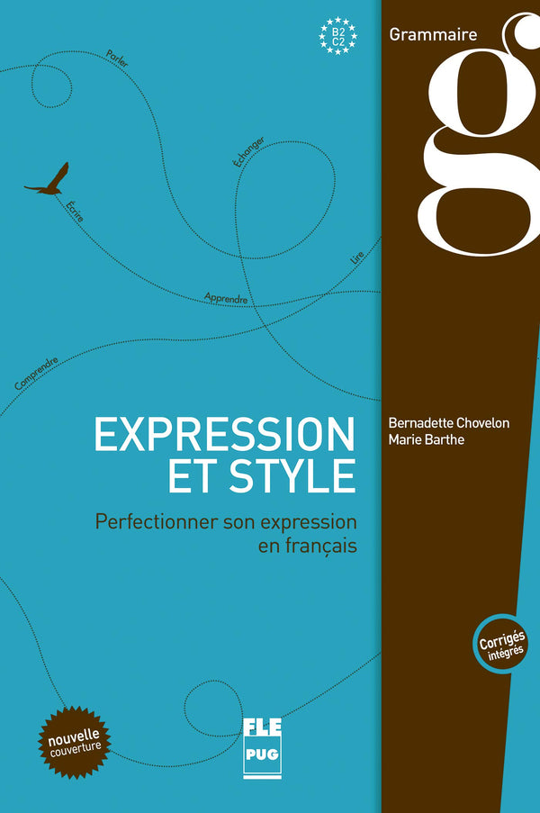 Expression et style (corrigés intégrés) - B2-C1 Perfectionner son expression en français