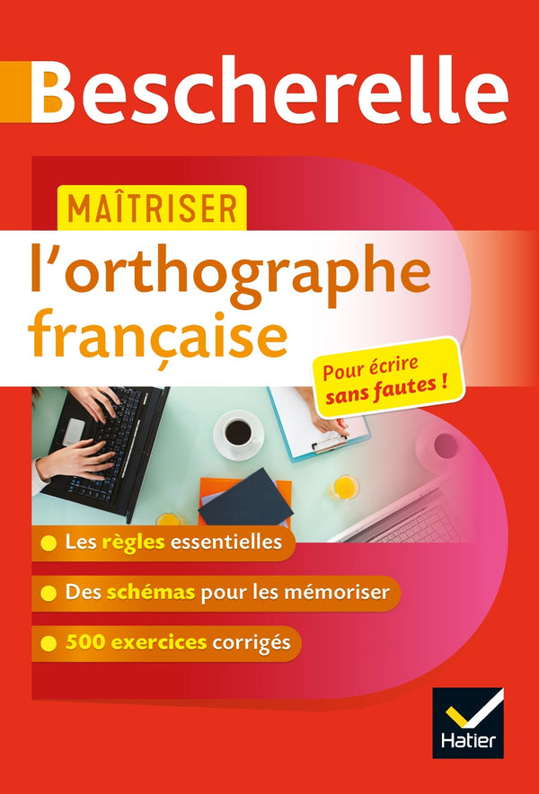 Bescherelle- Maîtriser L'Orthographe Française