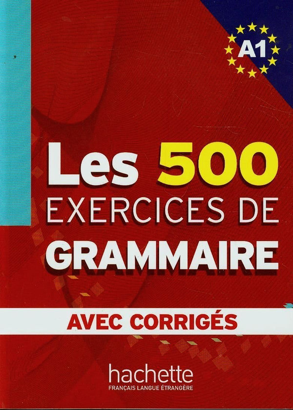 Les 500 Exercices De Grammaire A1-Hachette