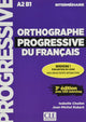 Orthographe Progressive Du Français - Niveau Intermédiaire (A2/B1) - Livre + Cd + Appli-Web - 3Ème Édition