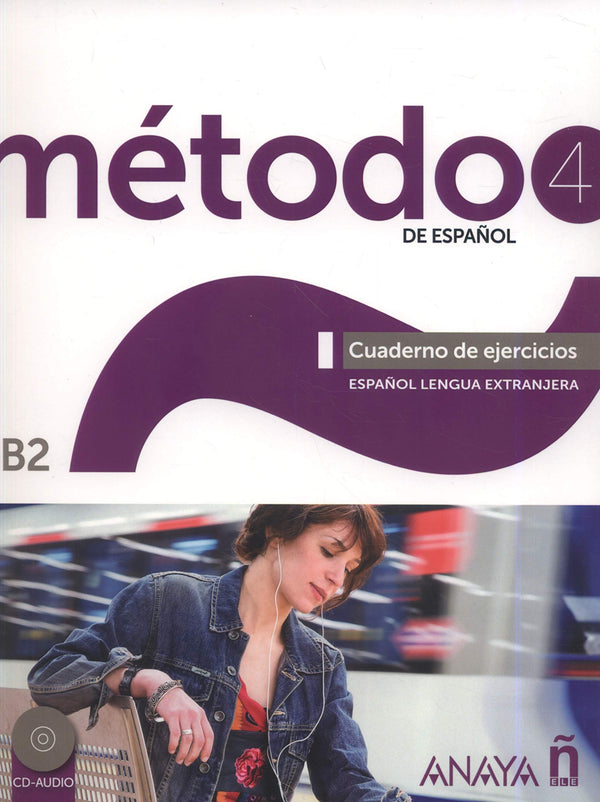 MÉTODO 4 DE ESPAÑOL - B2 - Cuaderno del ejercicios + CD
