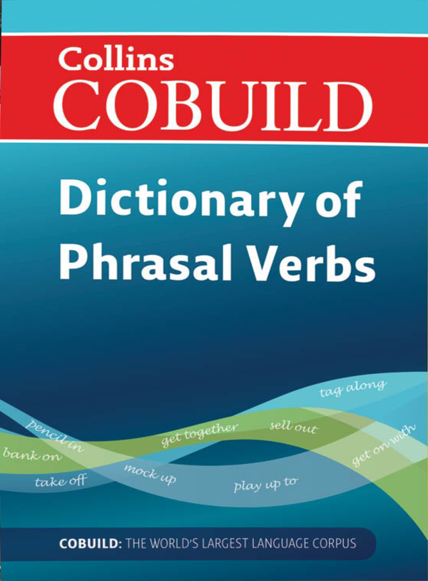 Collins COBUILD Dictionary of Phrasal Verbs