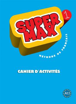Super Max 1-Cahier d'activités (Workbook)