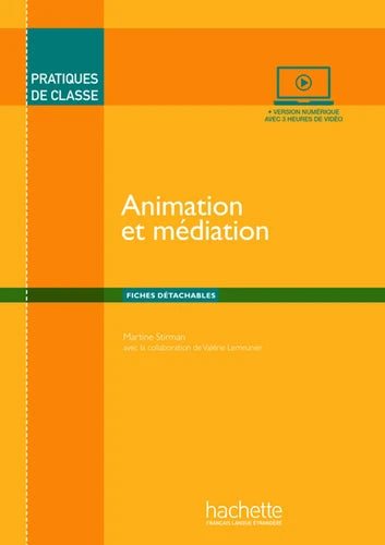 Pratiques de classe : Animation et médiation