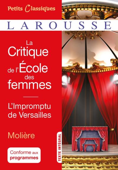 La critique de L'Ecole des femmes- L'impromptu de Versailles (Petits Classiques Larousse)