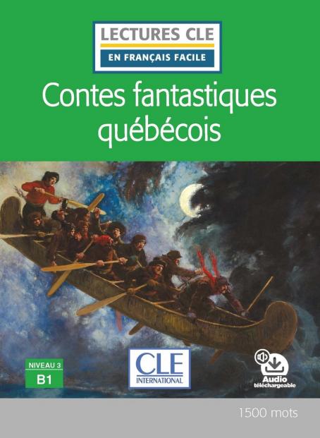Contes fantastiques québécois - Niveau 3/B1 Livre + Audio téléchargeable