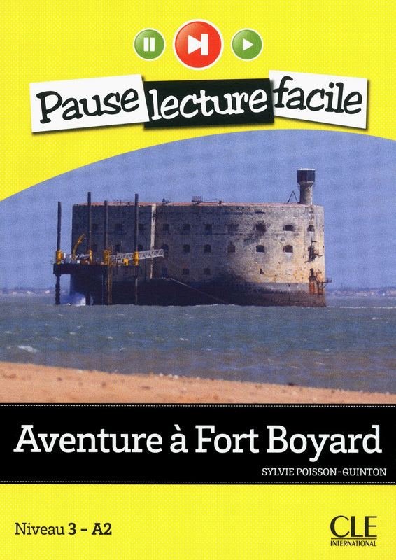 Aventure à Fort Boyard - Niveau 3 (A2) - Pause lecture facile - Livre + CD