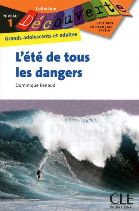 L'été de tous les dangers - Niveau 1 - Lecture Découverte - Livre