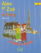 Alex et Zoé à Paris - Niveau 1 - Cahier de lecture