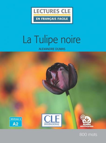 La tulipe noire - Niveau 2/A2 -Livre + Audio téléchargeable