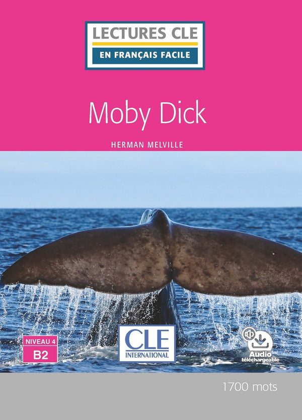Moby Dick - Niveau 4/B2 - Livre + Audio téléchargeable