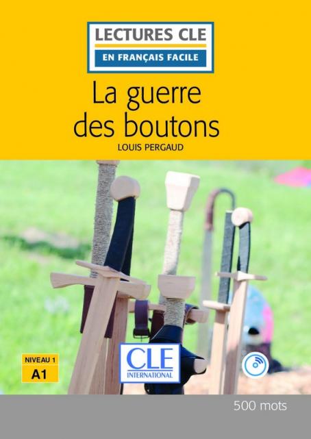 La guerre des boutons-Niveau 1/A1-Lecture CLE en français facile–Livre + CD