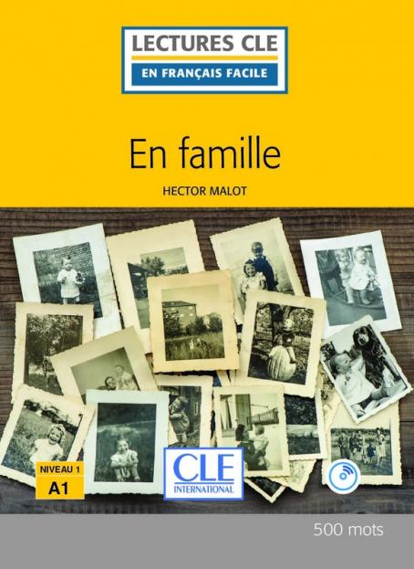 En famille - Niveau 1/A1 - Lecture CLE en français facile - Livre + CD