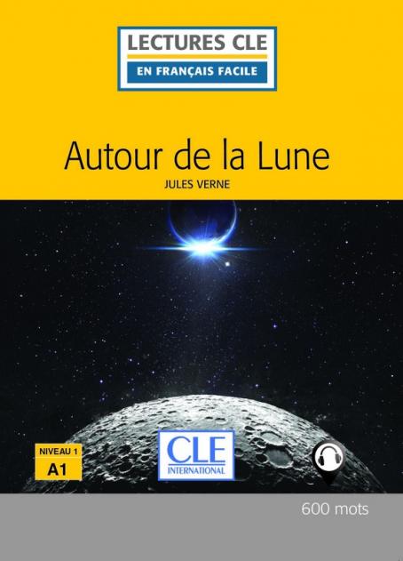 Autour de la lune - Niveau 1/A1 - Lecture CLE en français facile - Livre + Audio téléchargeable