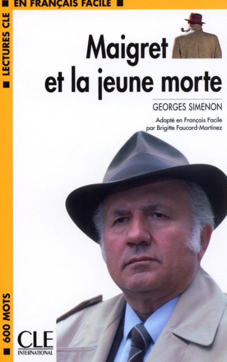 Maigret et la jeune morte - Niveau 1/A1 - Lecture CLE en français facile - Livre