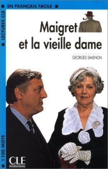 Maigret et la vieille dame - Niveau 2/A2 - Lecture CLE en français facile - Livre