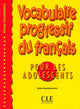 Vocabulaire progressif du français pour les adolescents-Niveau intermédiaire - Livre