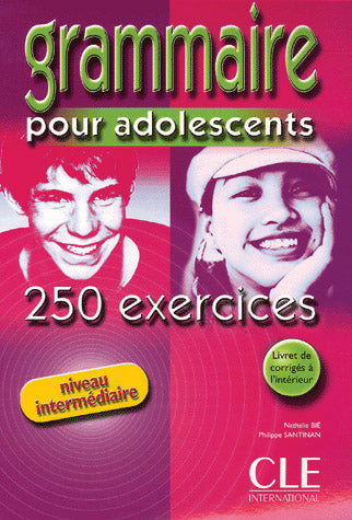 Grammaire 250 exercices pour adolescents - Niveau intermédiaire - Cahier dactivités