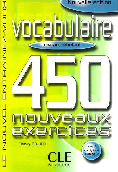 Vocabulaire 450 exercices - Debutant Livre + corriges
