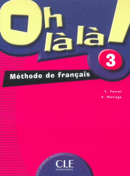 Oh là là! - Niveau 3 - Livre de l'élève